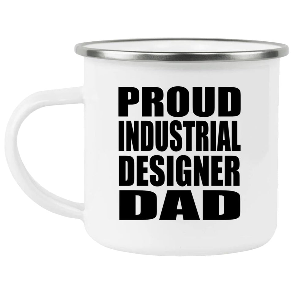 Proud Industrial Designer Dad - 12oz Camping Mug