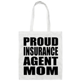 Proud Insurance Agent Mom - Tote Bag White