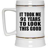 91st Birthday Took Me 91 Years To Look This Good - Beer Stein