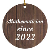 Mathematician Since 2022 - Circle Ornament D