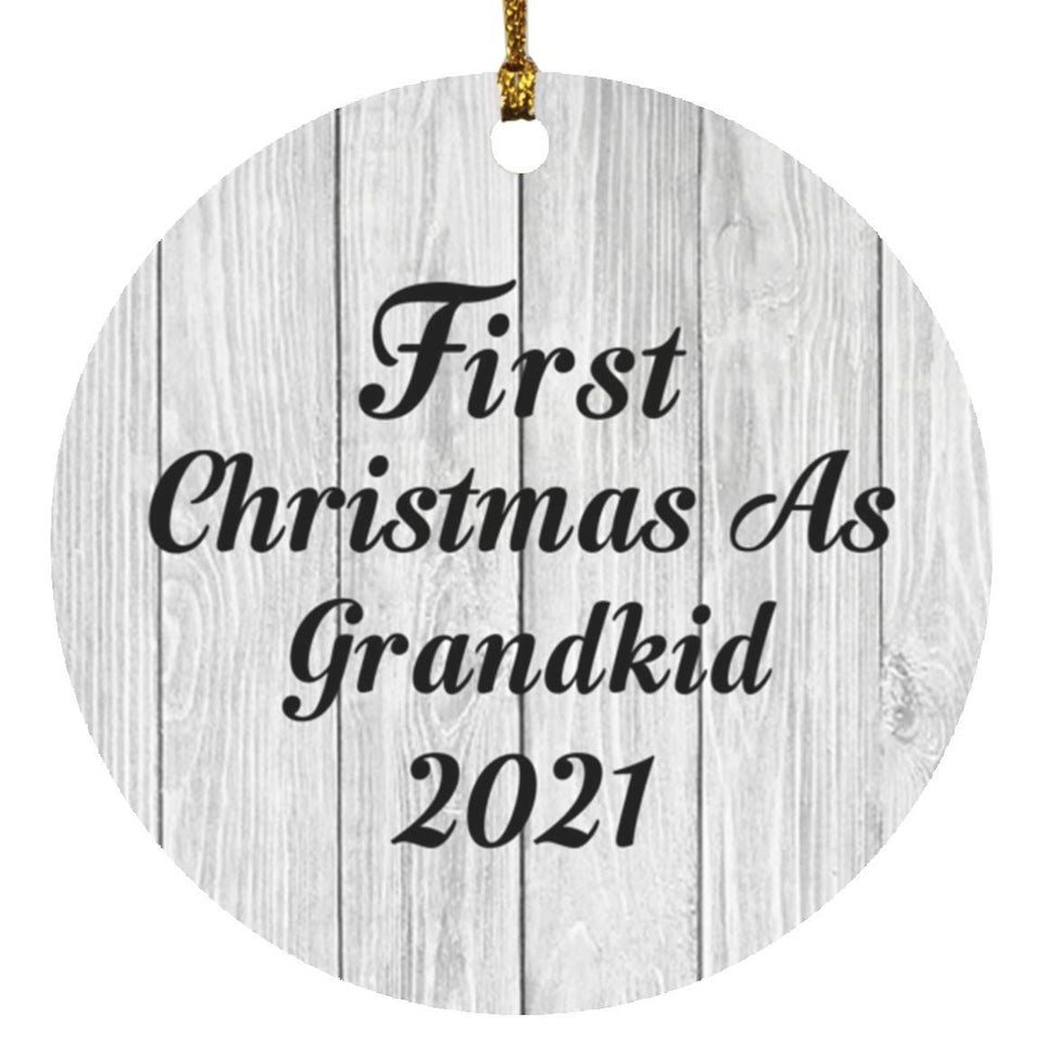 First Christmas As Grandkid 2021 - Circle Ornament F