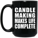 Candle Making Makes Life Complete - 15oz Coffee Mug Black