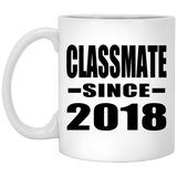 Classmate Since 2018 - 11 Oz Coffee Mug