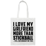 I Love My Girlfriend More Than Stickball - Tote Bag White