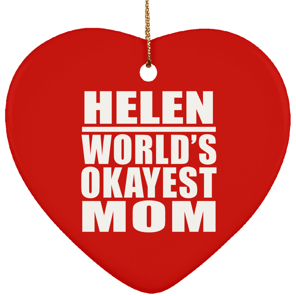 Helen World's Okayest Mom - Heart Ornament