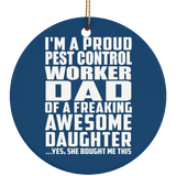 Proud Pest Control Worker Dad Of Awesome Daughter - Circle Ornament