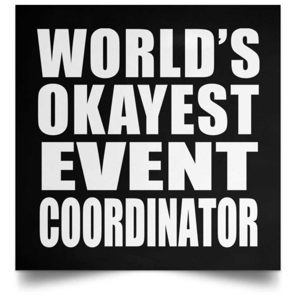 World's Okayest Event Coordinator - Poster Square