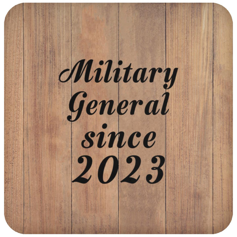 Military General Since 2023 - Drink Coaster C
