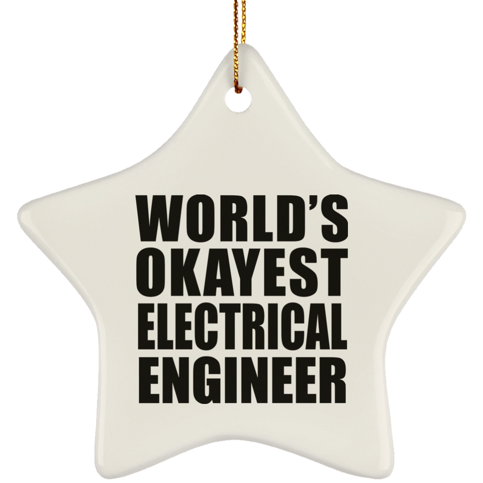 World's Okayest Electrical Engineer - Star Ornament