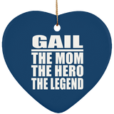 Gail The Mom The Hero The Legend - Heart Ornament