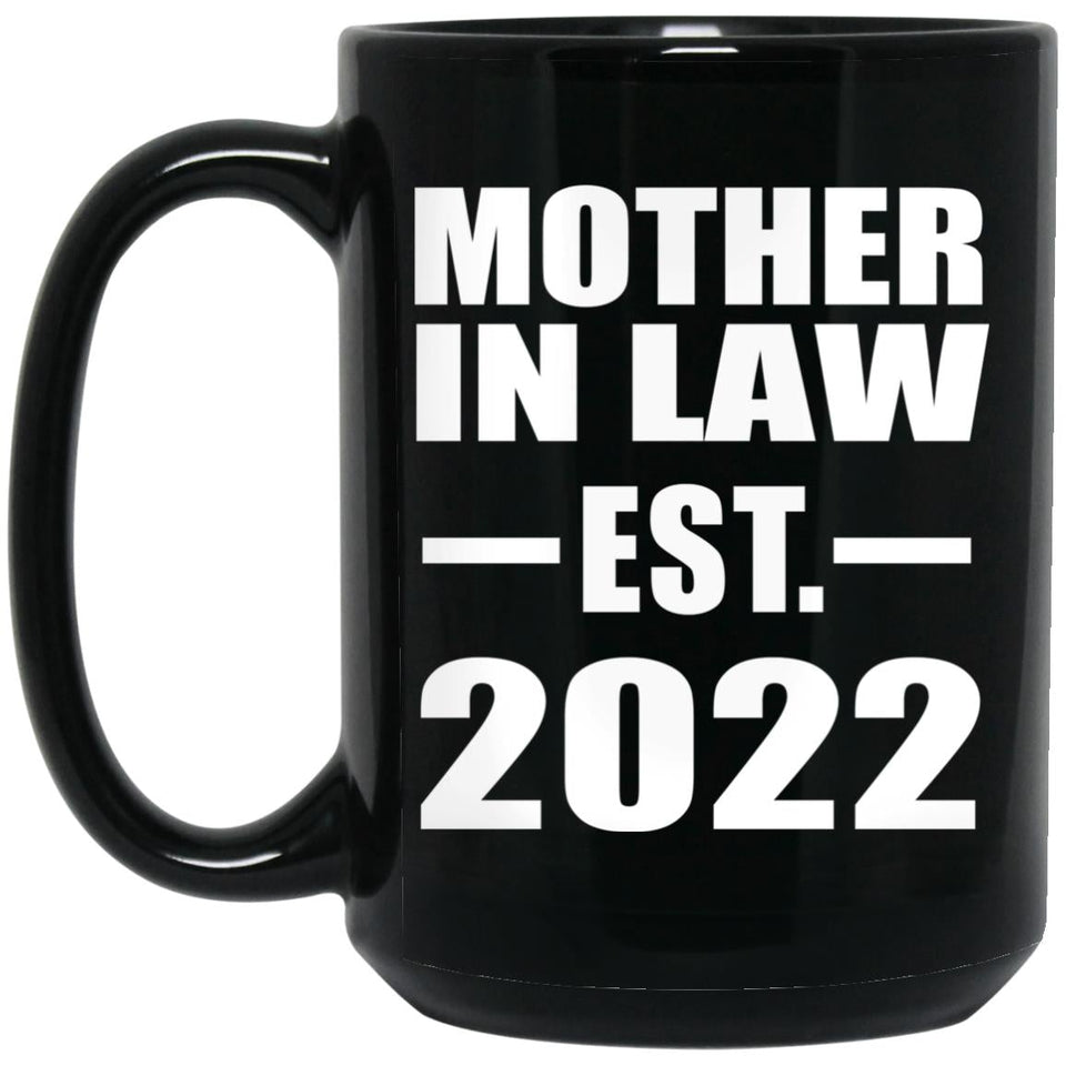 Mother In Law Established EST. 2022 - 15oz Coffee Mug Black