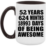 52nd Birthday 52 Years 624 Months 18993 Days Of Awesome - 15oz Accent Mug Black