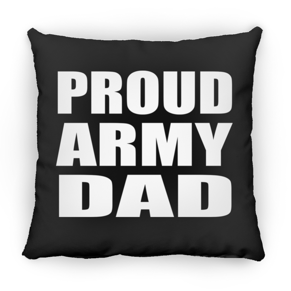 Proud Army Dad - Throw Pillow Black