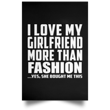 I Love My Girlfriend More Than Fashion - Poster Portrait