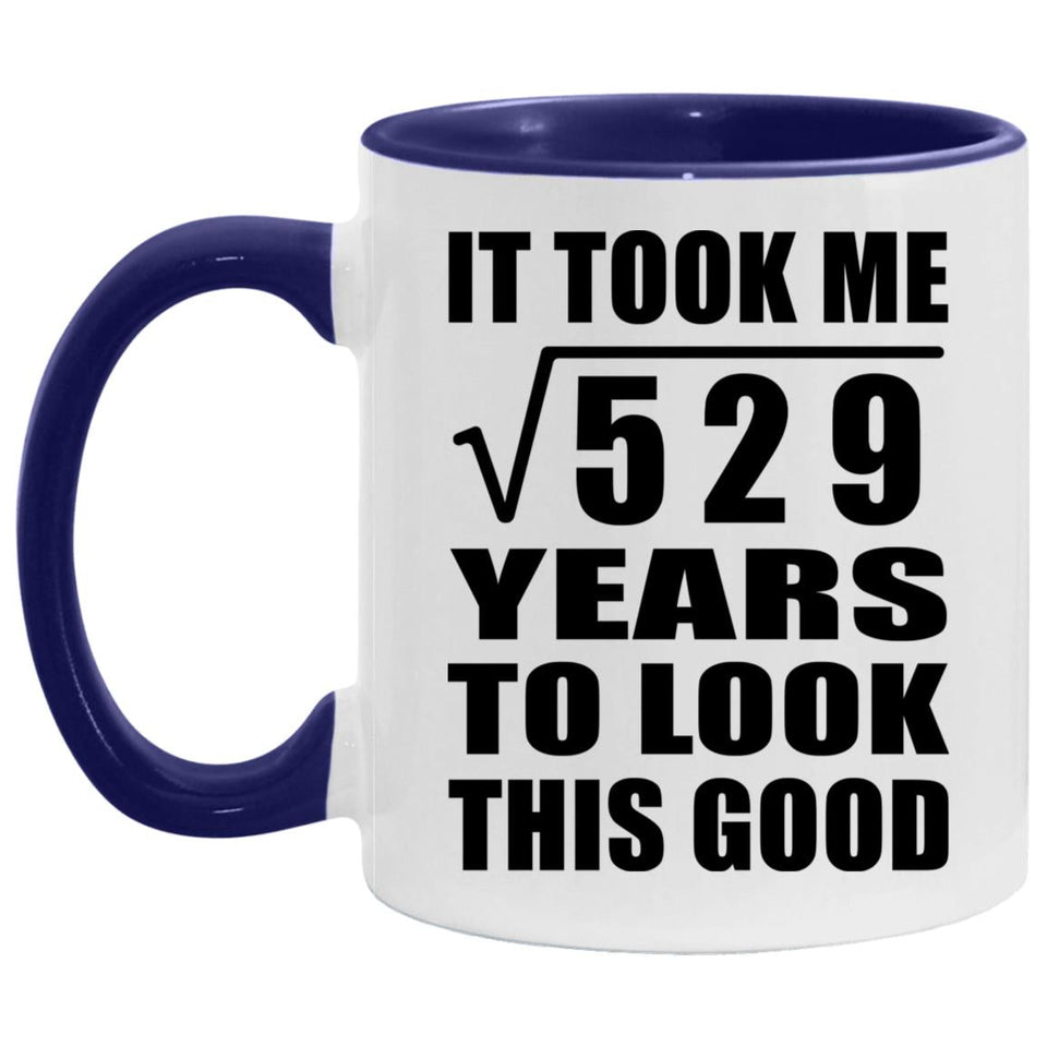 23rd Birthday Took Square Root of 529 Years To Look Good - 11oz Accent Mug Purple