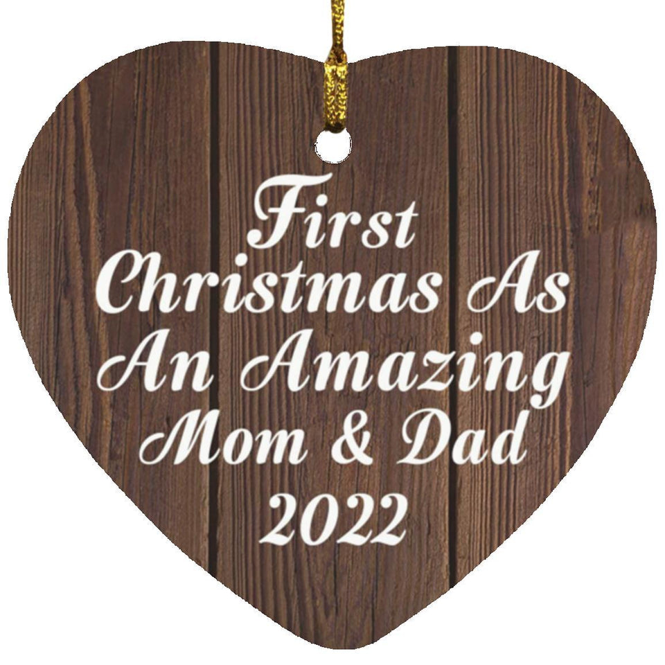 First Christmas As An Amazing Mom & Dad 2022 - Heart Ornament D