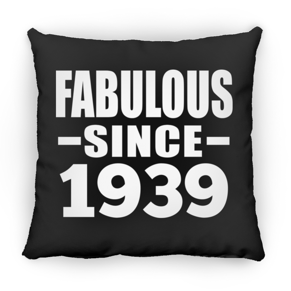 85th Birthday Fabulous Since 1939 - Throw Pillow Black