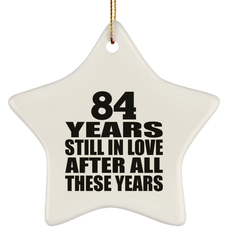 84th Anniversary 84 Years Still In Love After These Years - Star Ornament