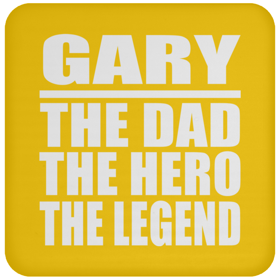 Gary The Dad The Hero The Legend - Drink Coaster