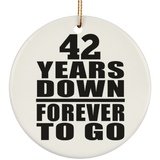 42nd Anniversary 42 Years Down Forever to Go - Circle Ornament