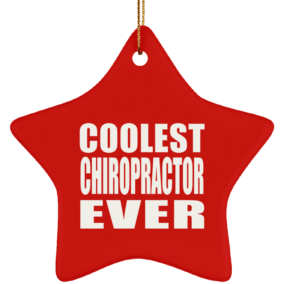 Coolest Chiropractor Ever - Star Ornament