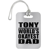 Tony World's Okayest Dad - Luggage Bag Tag