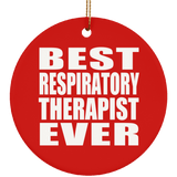 Best Respiratory Therapist Ever - Circle Ornament