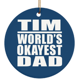 Tim World's Okayest Dad - Circle Ornament