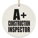 A+ Construction Inspector - Circle Ornament