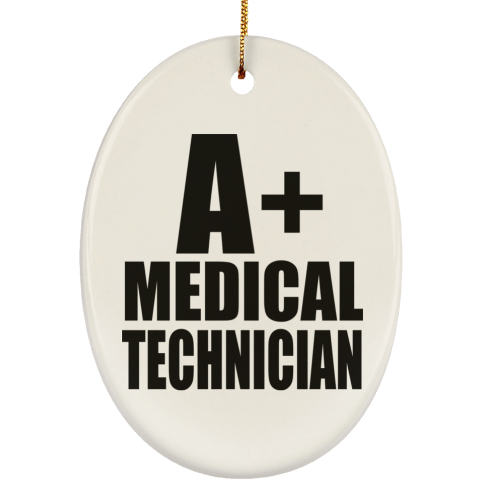 A+ Medical Technician - Oval Ornament