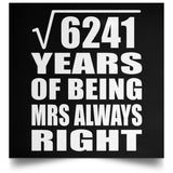 79th Anniversary Square Root of 6241 Years Mrs Always Right - Poster Square