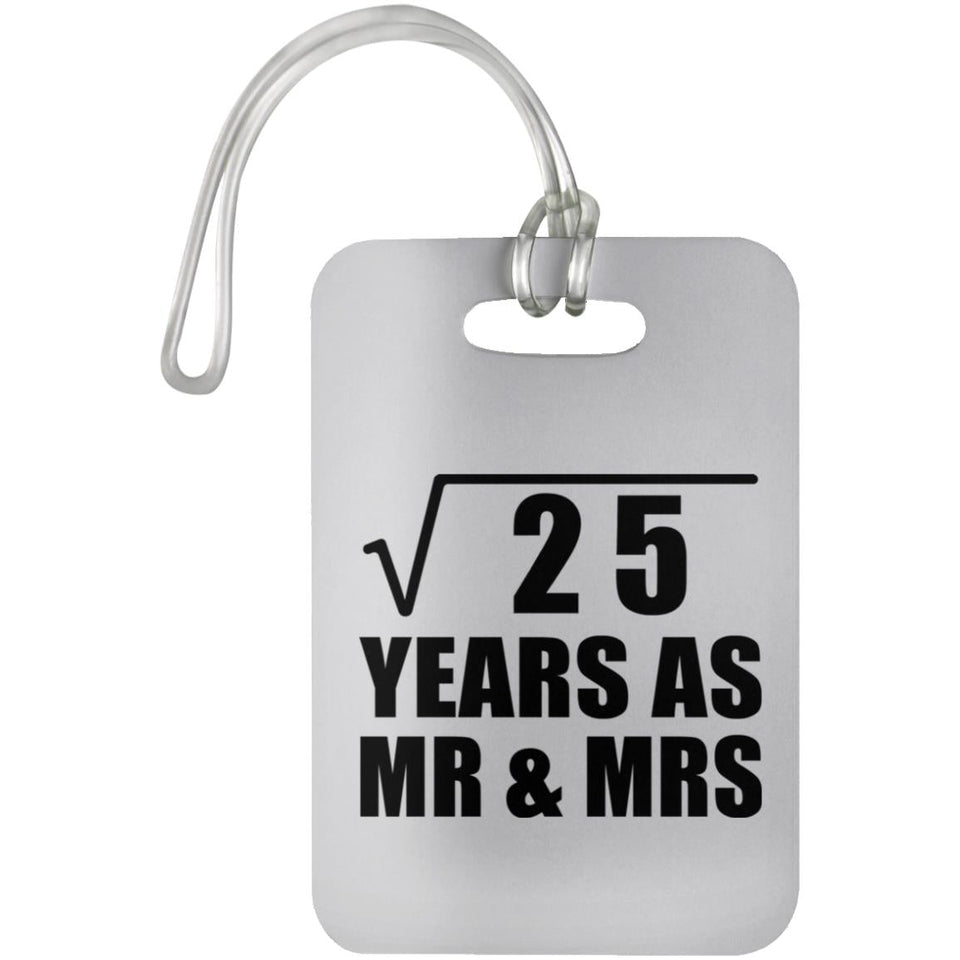 5th Anniversary Square Root of 25 Years As Mr & Mrs - Luggage Bag Tag