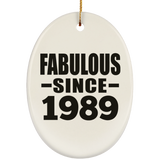 35th Birthday Fabulous Since 1989 - Oval Ornament