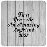 First Year As An Amazing Boyfriend 2023 - Drink Coaster F