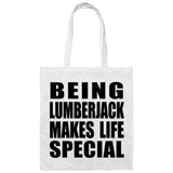 Being Lumberjack Makes Life Special - Tote Bag White