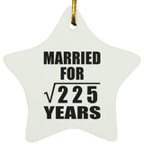 15th Anniversary Married For Square Root of 225 Years - Star Ornament
