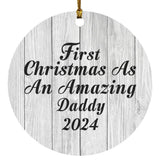 First Christmas As An Amazing Daddy 2024 - Circle Ornament F