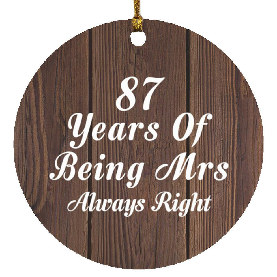 87th Anniversary 87 Years Of Being Mrs Always Right - Circle Ornament D