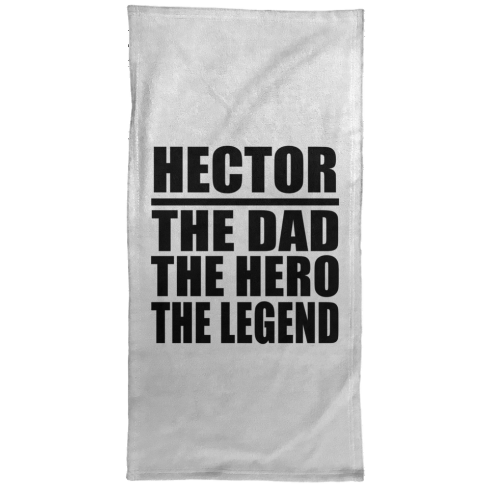 Hector The Dad The Hero The Legend - Hand Towel