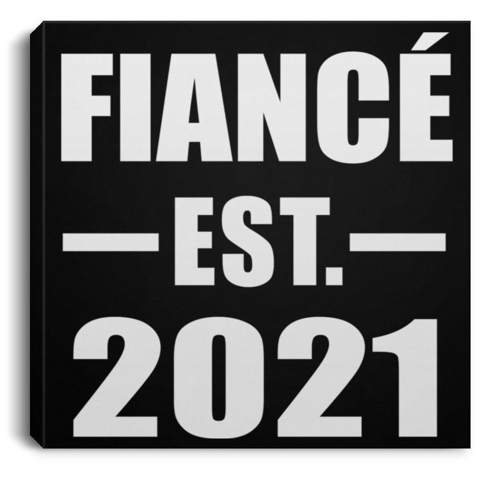 Fiance Established EST. 2021 - Canvas Square
