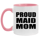 Proud Maid Mom - 11oz Accent Mug Pink