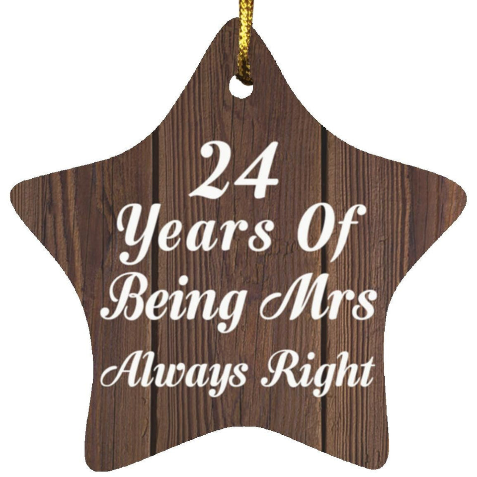 24th Anniversary 24 Years Of Being Mrs Always Right - Star Ornament D