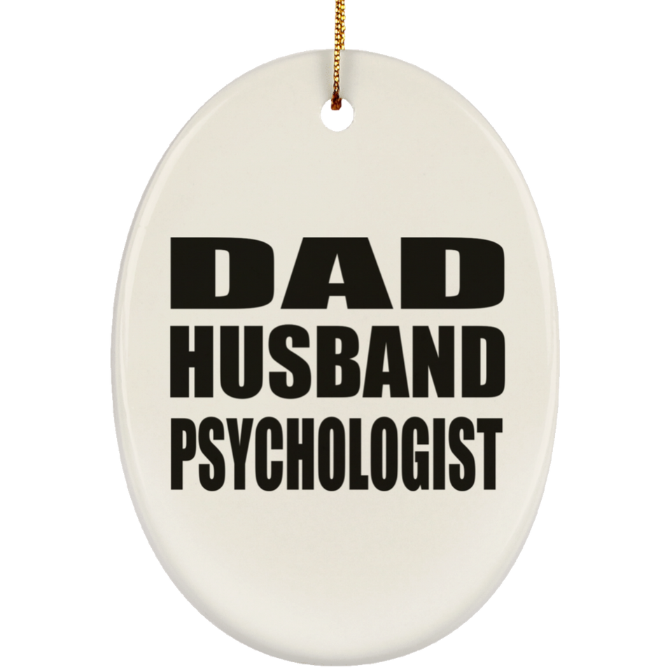 Dad Husband Psychologist - Oval Ornament
