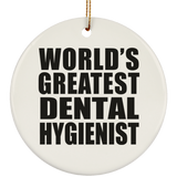 World's Greatest Dental Hygienist - Circle Ornament