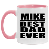 Mike Best Dad Ever - 11oz Accent Mug Pink