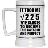 15th Birthday Took Square Root of 225 Years To Awesome - Beer Stein