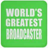 World's Greatest Broadcaster - Drink Coaster