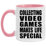 Collecting Video Games Makes Life Special - 11oz Accent Mug Pink