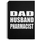 Dad Husband Pharmacist - Canvas Portrait