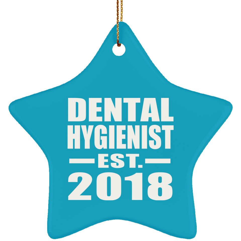 Dental Hygienist Established EST. 2018 - Star Ornament